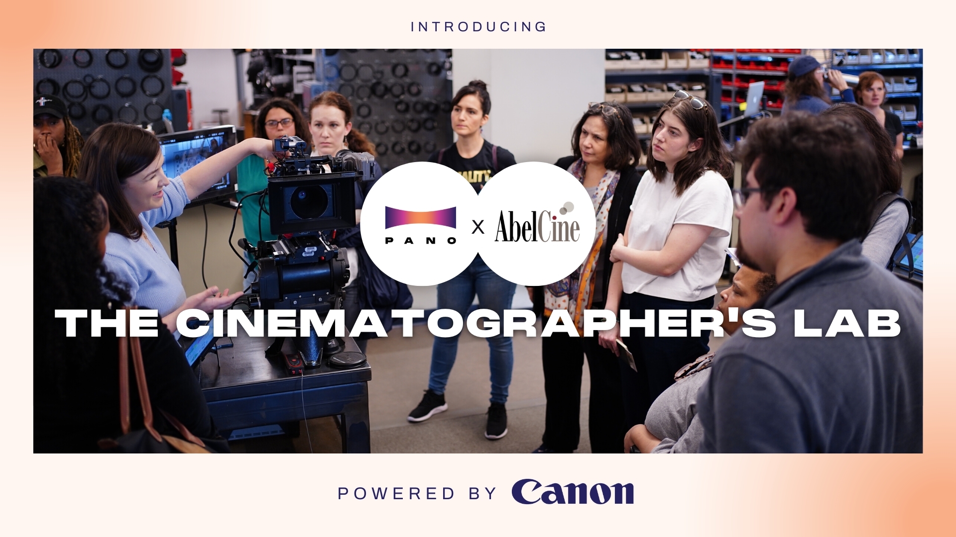 Introducing The Cinematographer's Lab by PANO x AbelCine, powered by Canon