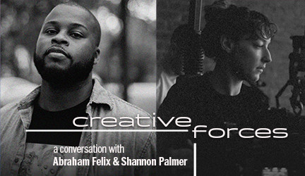 Creative Forces Online: Abraham Felix & Shannon Palmer